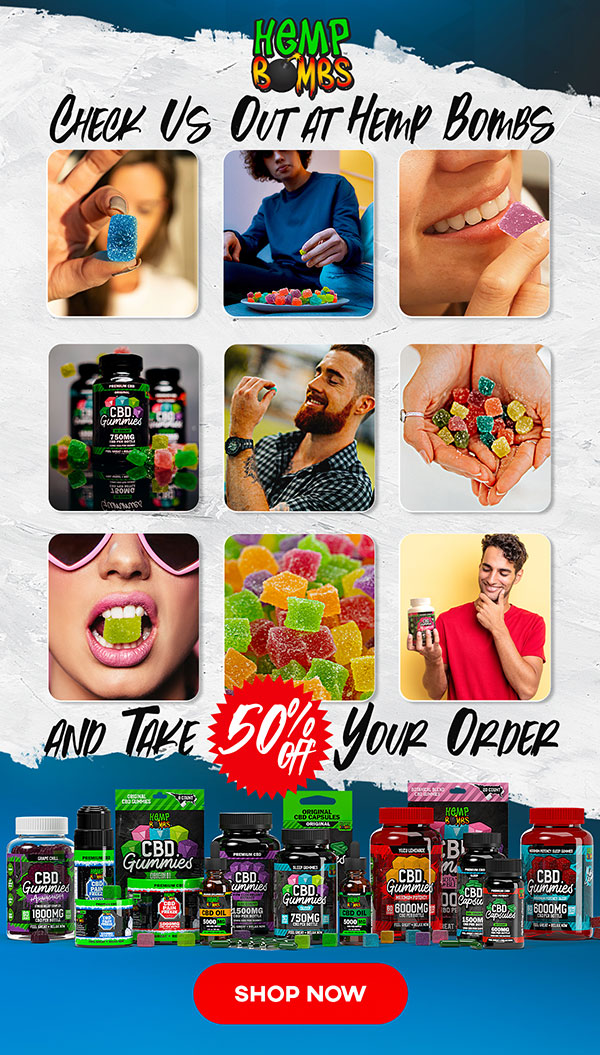 Check Us Out at Hemp Bombs and Take 50% Off Your Order
